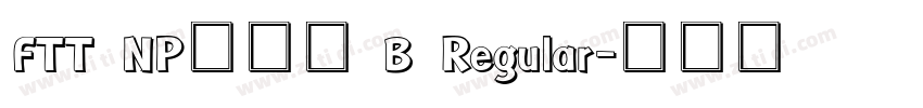 FTT NPロダン B Regular字体转换